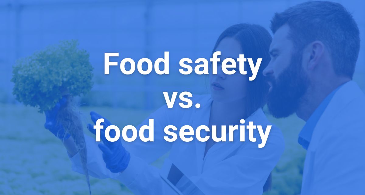 food safety vs. food security