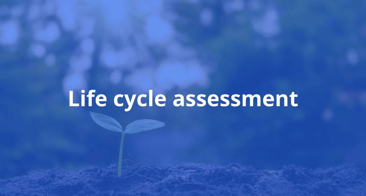 Life cycle assessment